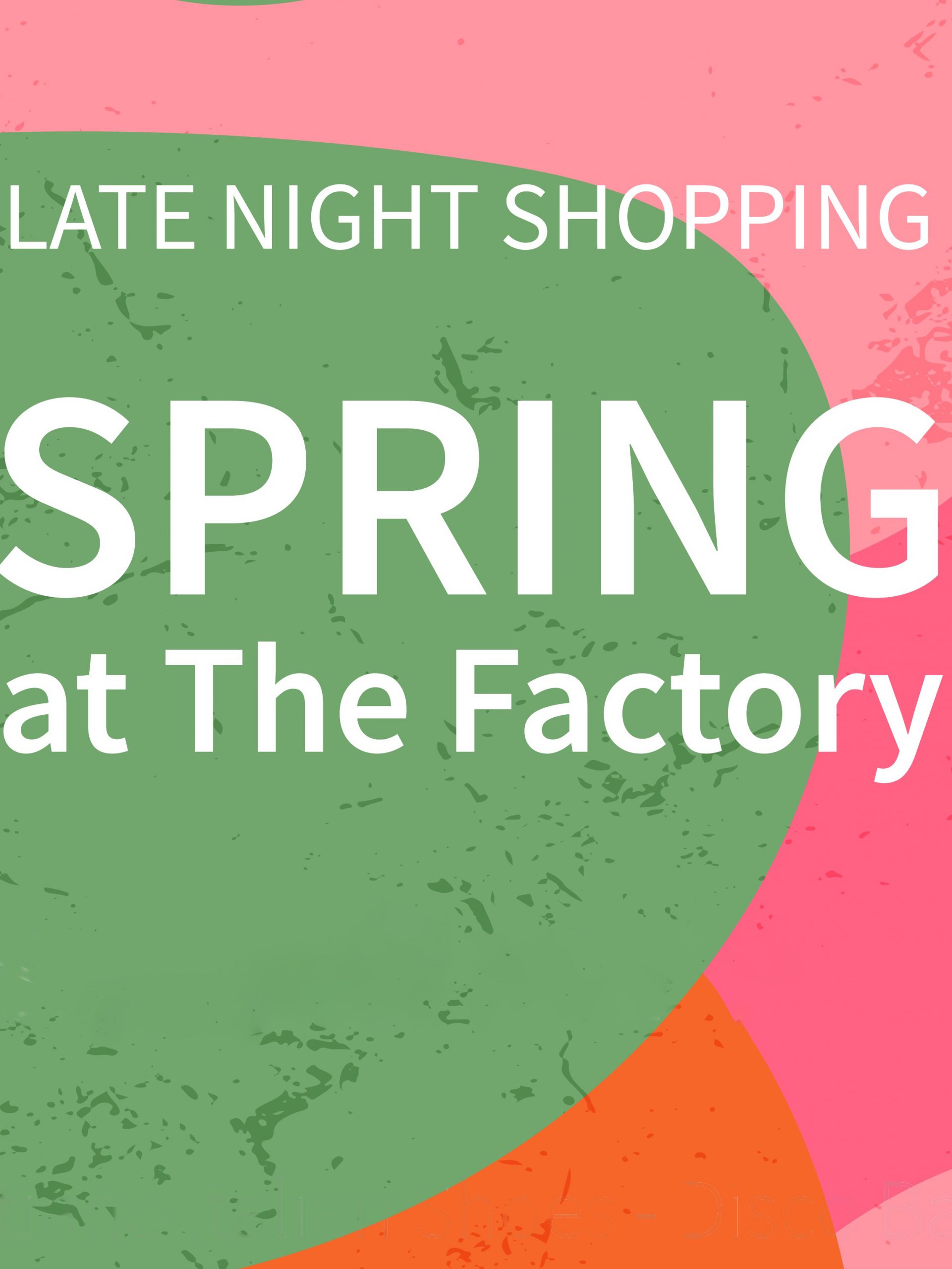 Late Night Shopping at The Factory